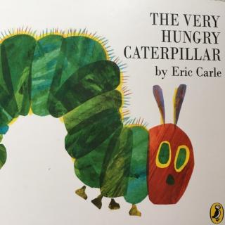 The Very Hungry Caterpillar——Eric Carle