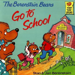 【贝贝熊】《The Berenstain Bears Go to School 贝贝熊上学》