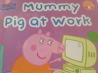 Mummy Pig at Work.                             第七十二天打卡Sarah