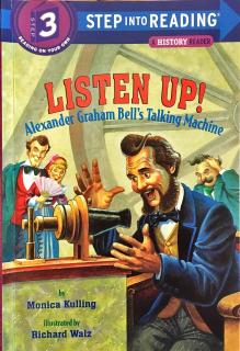 77. Step into reading-Listen up! Aexander Graham Bell's Talking Machine