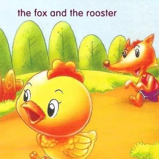 【英语故事】The fox and the rooster