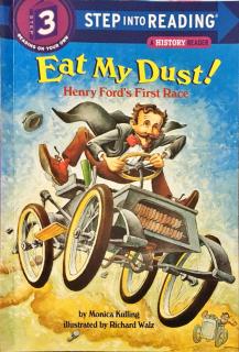 79. Step into reading-Eat my dust! Henry Ford's First Race