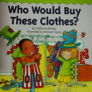 who would buy these funny clothes?