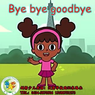 Bye Bye Goodbye
