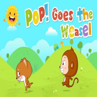 Pop! Goes the Weasel