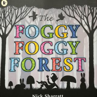 Sherry讲解The Foggy Foggy Forest