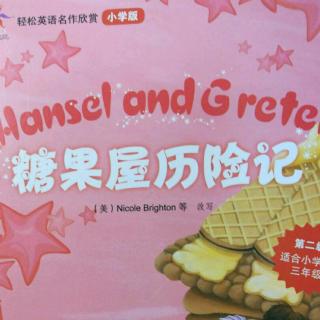 Hansel and Gretel(糖果屋历险记)