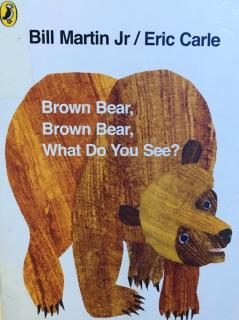歌曲Brown bear brown bear, what do you see