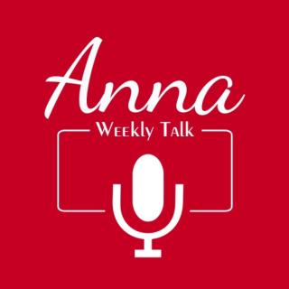 Anna Weekly Talk-第九周第十周
