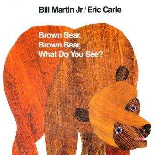 brown bear brown bear what do you see
