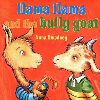 Llama Llama and the Bully Goat