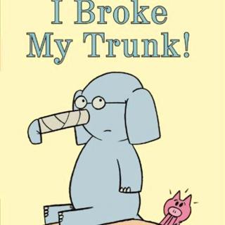 【大象小猪】《I Broke My Trunk 我的鼻子弄断了》