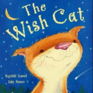 【听故事学英语】《The Wish Cat 愿望猫》