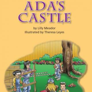 【听故事学英语】《Ada's Castle 艾达的城堡》