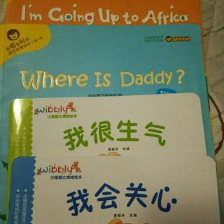 《我会关心》《我会生气》《Where is daddy?》《I'm going up to Africa》