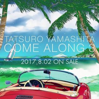 Tatsuro Yamashita 山下達郎 - COME ALONG3