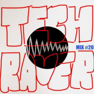 TECH RAVER MIX #20