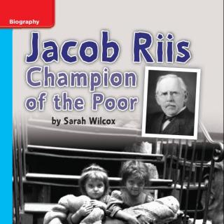 Jacob Riis Champion of the Poor