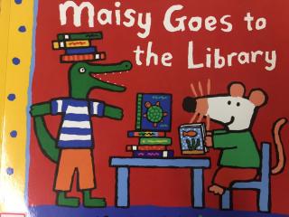 Alice读绘本 Maisy Goes to the Library