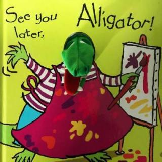 see you later alligator拓展歌曲