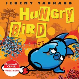 【听故事学英语】《Hungry Bird 好饿的小鸟》