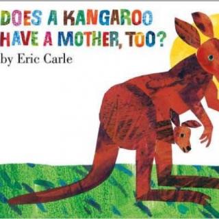 【双语睡前故事】Does a kangaroo have a mother， too?
