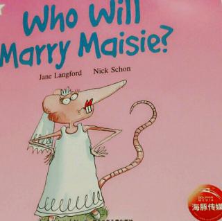 Who will marry Maisia