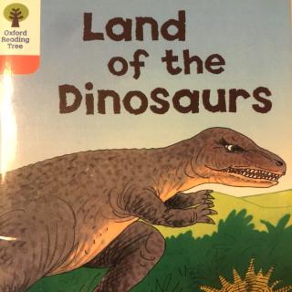 【牛津阅读树6-4】Land of the dinosaurs