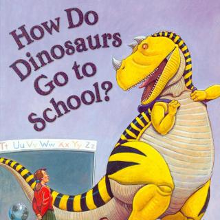 How do dinosaurs go to school？