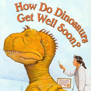 How do dinosaurs get well soon？