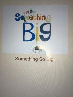 英文绘本～Something so big