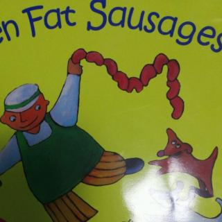Ten Fat sausages
