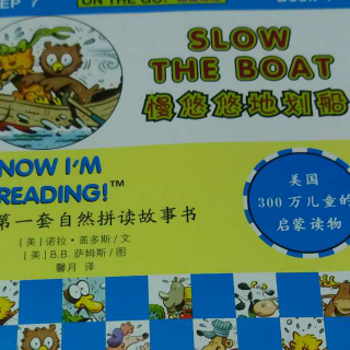 slow  the  boat