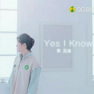 《Yes I Know》