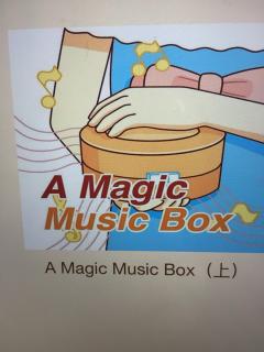 英文绘本～A magic  music box(上)