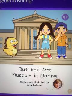 But the art museum is boring!