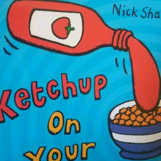 美好未来英文阅读-Ketchup On Your Cornflakes