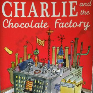 Charlie and the Chocolate Factory  Chapter9