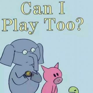 FJ English story time《Can I Play Too?》