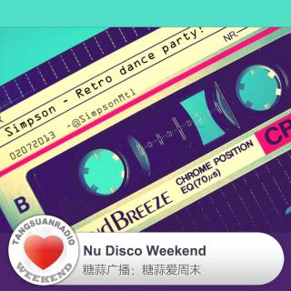  糖蒜爱周末：Nu Disco Weekend 