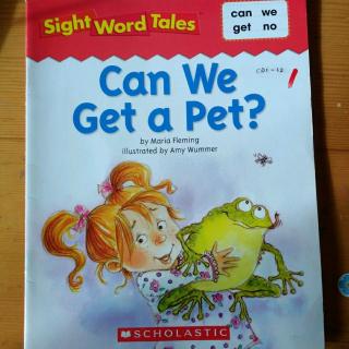 sight word tales——1,Can we get a pet?