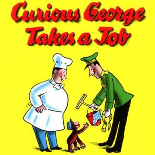 【听故事学英语】《Curious George Takes a Job 好奇乔治找工作》
