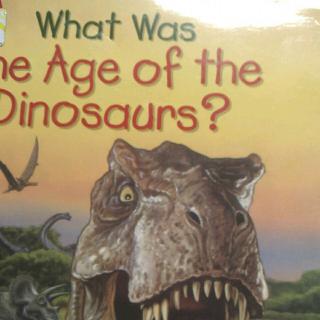 0-what was the age of the dinosaurs