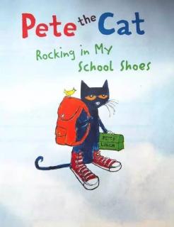 【悦 | 周一陪你读英文故事】Pete the cat 系列Rocking in my school shoes