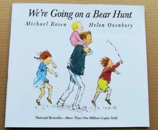 We’re Going on a Bear Hunt.