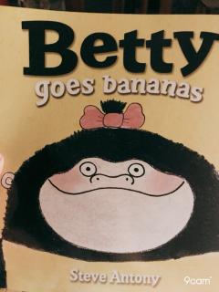 Betty goes bananas~幼稚绘晚安故事