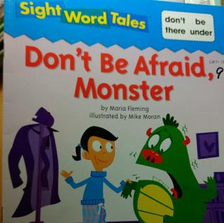 Sight word tales——9 Don't be afraid, monster