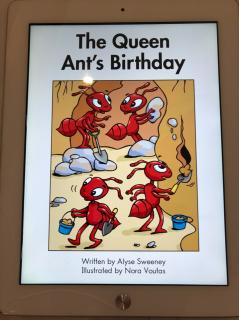 The  Queen  Ant's  Birthday