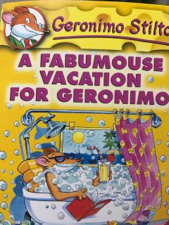 《Geronimo Stilton》A Fabumouse Vacation For Geronimo chapter 1