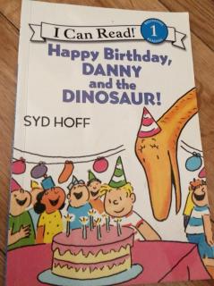 Happy Birthday danny and the dinosaur  ！！